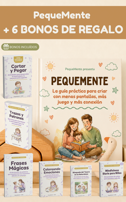 Kit PequeMente™: Guía Criar sin Pantallas + Actividades + 6 Bonos GRATIS 💛